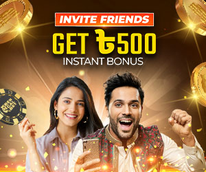 Invite your friend and earn 500 BDT for both of you